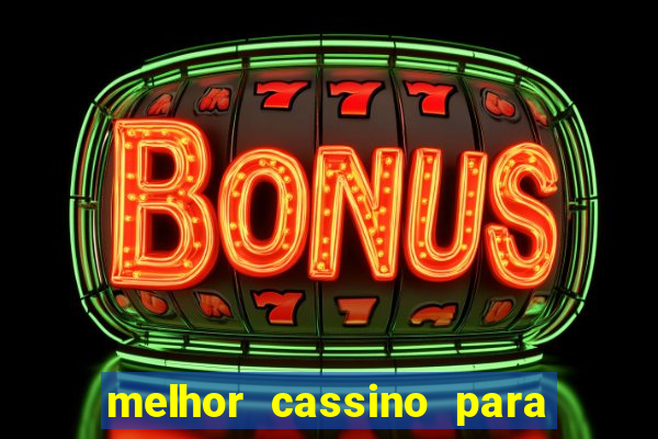 melhor cassino para jogar fortune tiger